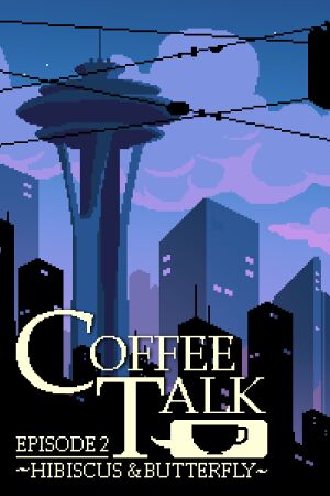 Coffee Talk Episode 2: Hibiscus & Butterfly cover