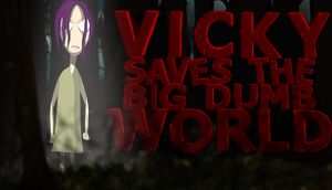 Vicky Saves the Big Dumb World cover