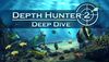 Depth Hunter 2 Deep Dive cover.jpg