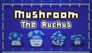 Mushroom: The Ruckus cover