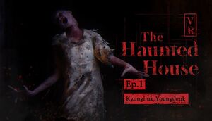 The Haunted House VR Ep. 1 cover