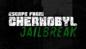 Escape from Chernobyl: Jailbreak cover