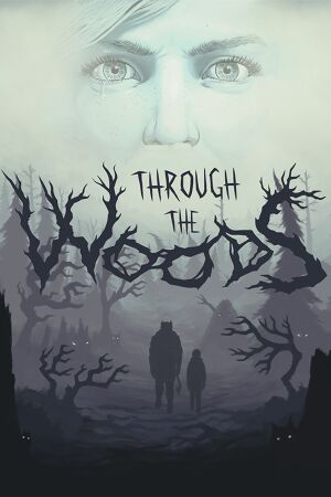 Søg and budbringer Through the Woods - PCGamingWiki PCGW - bugs, fixes, crashes, mods, guides  and improvements for every PC game