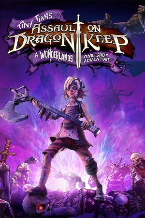 Tiny Tina's Assault on Dragon Keep: A Wonderlands One-Shot Adventure cover