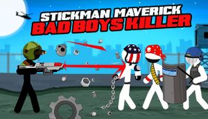 Stickman Maverick : Bad Boys Killer cover