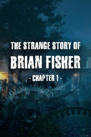 The Strange Story Of Brian Fisher: Chapter 1 cover