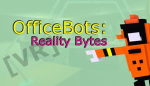 OfficeBots: Reality Bytes VR cover