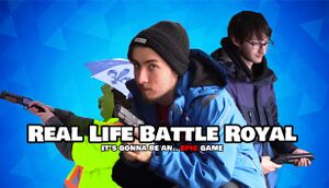 Real Life Battle Royal: It's gonna be an... EPIC game cover