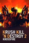 Krush Kill 'N Destroy 2 Krossfire cover.jpg