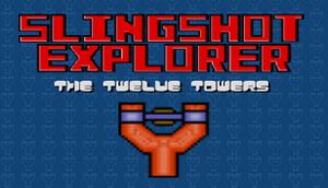 Slingshot Explorer: The Twelve Towers cover