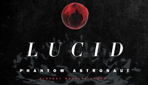 Phantom Astronaut Lucid VR cover