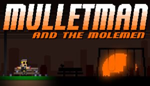 Mulletman and the Molemen cover