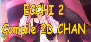 Ecchi 2: compile 2D chan cover