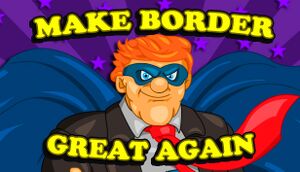 Make Border Great Again! cover