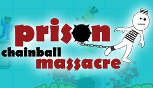 Prison Chainball Massacre cover