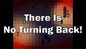 There Is No Turning Back! cover