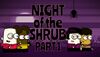 Night of the Shrub Part 1 cover.jpg