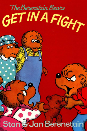 The Berenstain Bears Get in a Fight cover