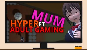 Hyper Mum Ft Adult Gaming cover