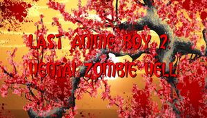 Last Anime Boy 2: Hentai Zombie Hell cover