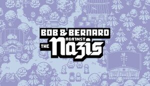Bob & Bernard Against The Nazis cover