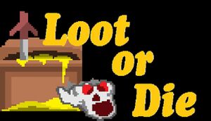Loot or Die cover