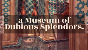 A Museum of Dubious Splendors cover