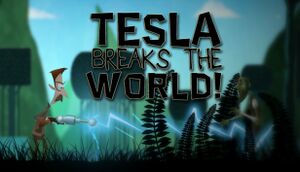 Tesla Breaks the World! cover