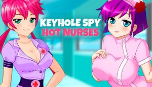 Keyhole Spy: Hot Nurses cover