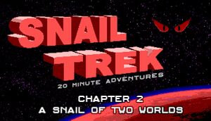 Snail Trek - Chapter 2: A Snail of Two Worlds cover