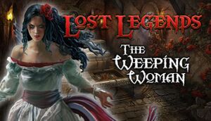 Lost Legends: The Weeping Woman cover