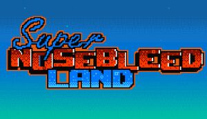 Super Nosebleed Land cover