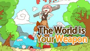 The World is Your Weapon cover