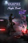 Vampire The Masquerade - Night Road cover.jpg