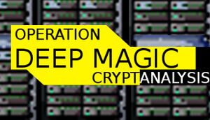 Operation Deep Magic: Cryptanalysis cover