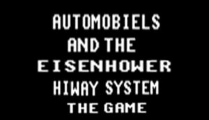 Automobiels and the Eisenhower Hiway System the Game cover