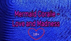 Mermaid Coralie ~ Love and Madness cover