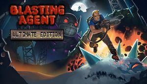 Blasting Agent: Ultimate Edition cover
