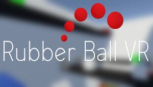 Rubber Ball VR cover