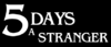 5 Days A Stranger cover.png