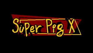 Super Pig X cover