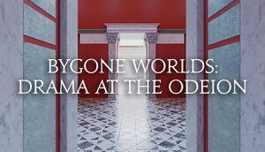 Bygone Worlds: Drama at the Odeion cover