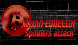 Bitcoin Collector: Spinners Attack cover