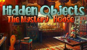 Hidden Objects - The Mystery House cover