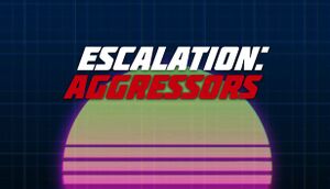 Escalation: Aggressors cover