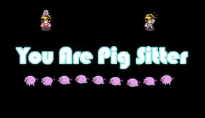 You are pig sitter cover