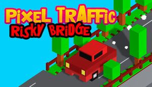 Pixel Traffic: Risky Bridge cover