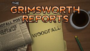 The Grimsworth Reports: Woodfall cover