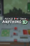 Please, Don't Touch Anything 3D cover.jpg