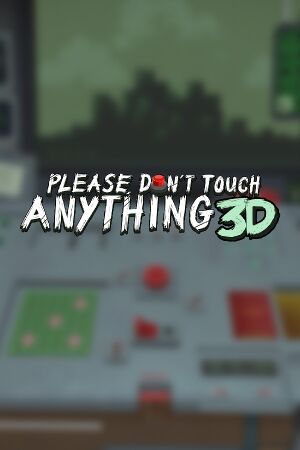 Please, Don't Touch Anything 3D cover